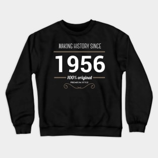 Making history since 1956 Crewneck Sweatshirt